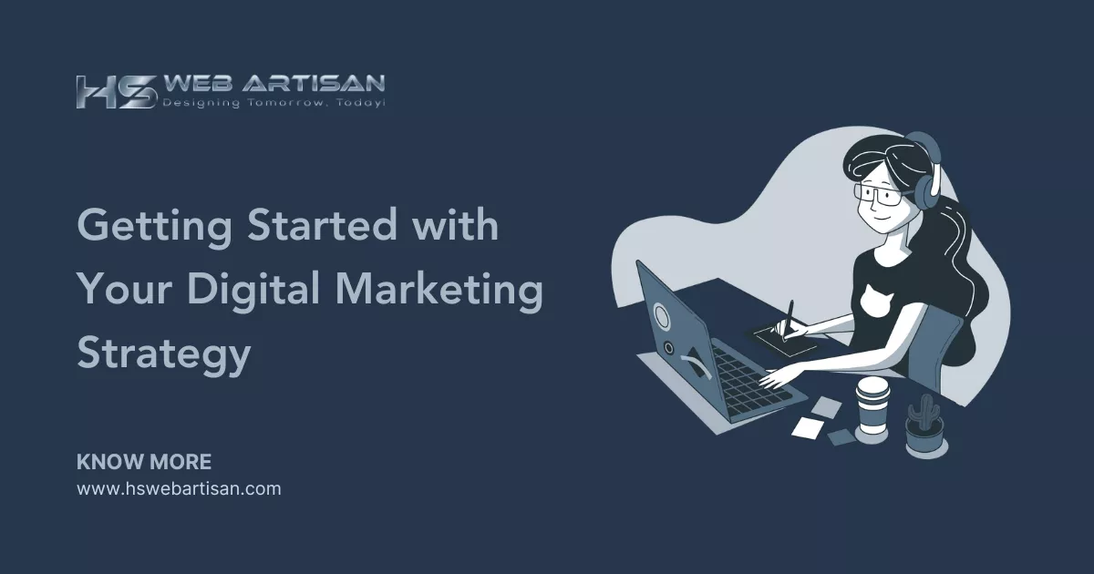 Getting Started with Your Digital Marketing Strategy